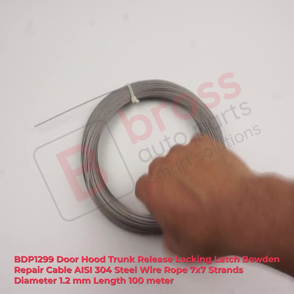 BDP1299 Door Hood Trunk Release Locking Latch Bowden Repair Steel Cable AISI304 7x7 Strands Diameter 1.2 Mm Length 100 Meter 