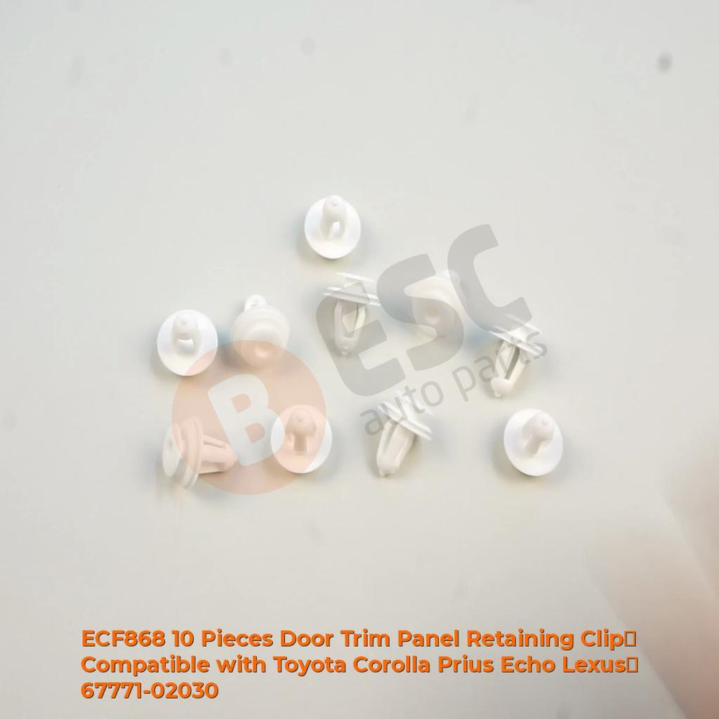 ECF868 10 Pieces Door Trim Panel Retaining Clip Compatible with Toyota Corolla Prius Echo Lexus 67771-02030
