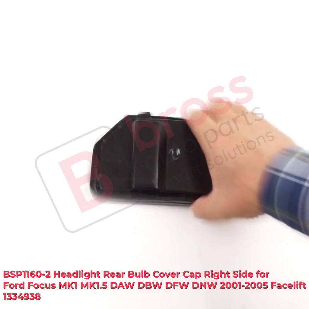 BSP1160-2 Headlight Rear Bulb Cover Cap Right Side for Ford Focus MK1 MK1.5 DAW DBW DFW DNW 2001-2005 Facelift 1334938